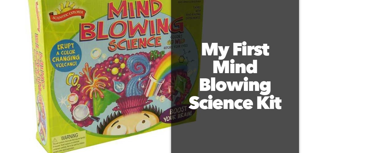 My First Mind Blowing Science Kit