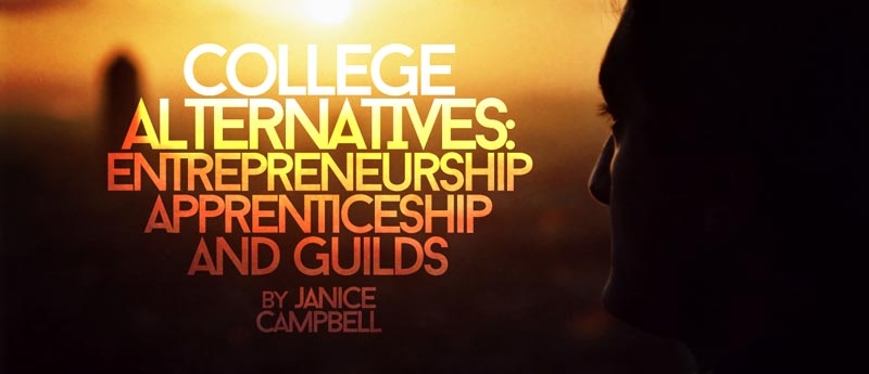 College Alternatives: Entrepreneurship, Apprenticeships, and Guilds