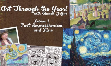 Art Through the Year with Sharon Jeffus — Lesson 1 — Post Impressionism and Line