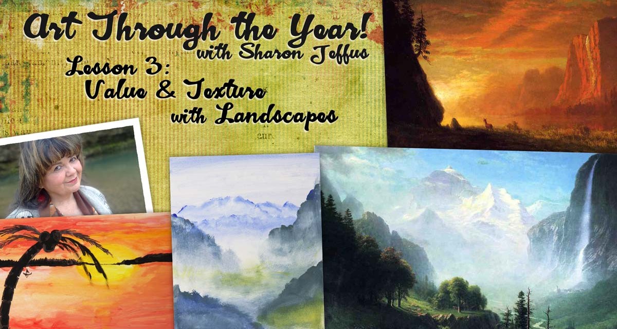 Art Through the Year with Sharon Jeffus — Lesson 3 — Value & Texture with Landscapes