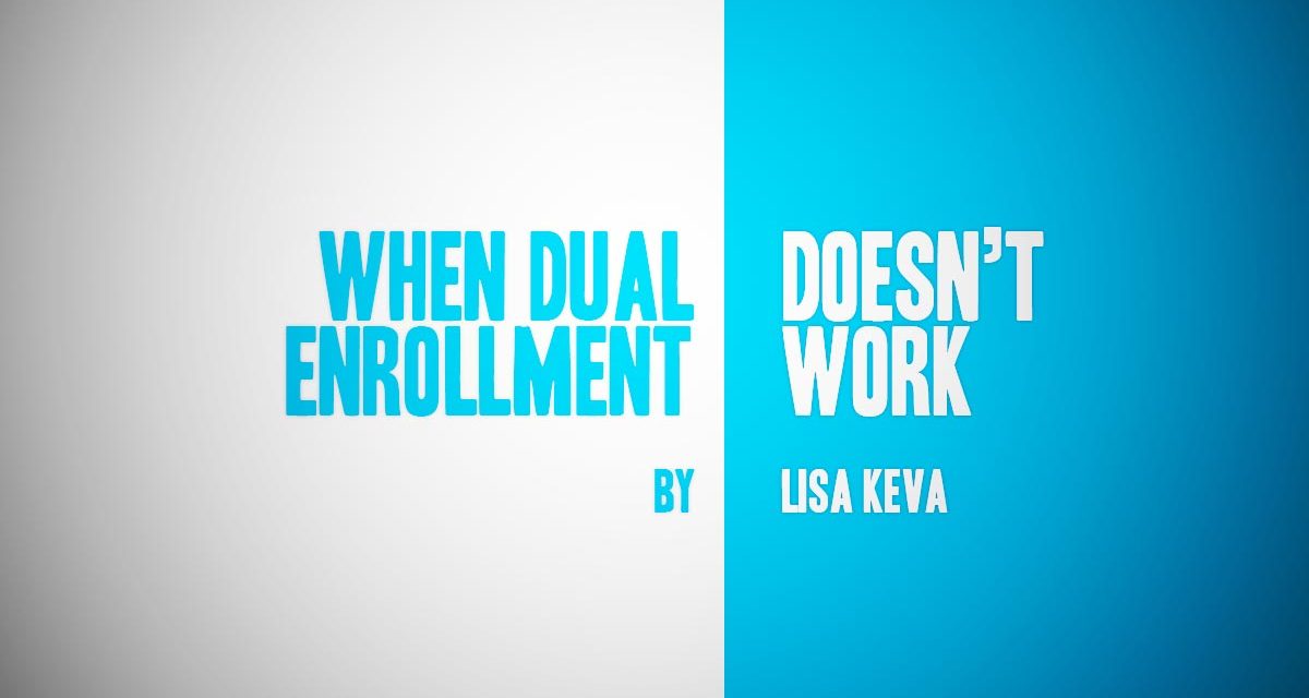 When Dual Enrollment Doesn’t Work