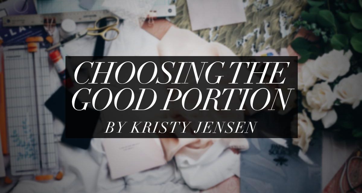 Choosing The Good Portion