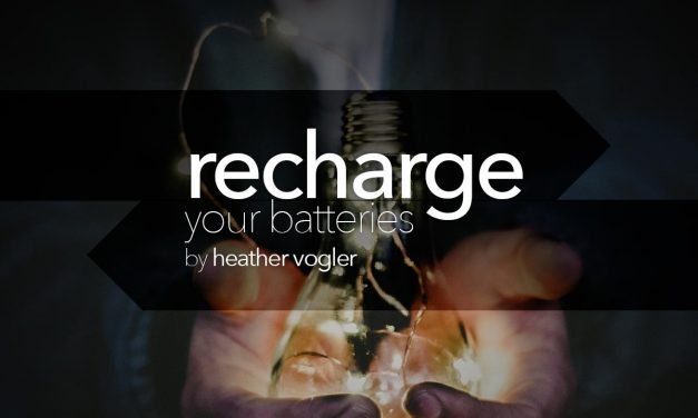 Recharge your batteries