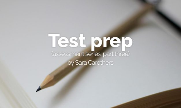 Test prep (assessment series, part three)