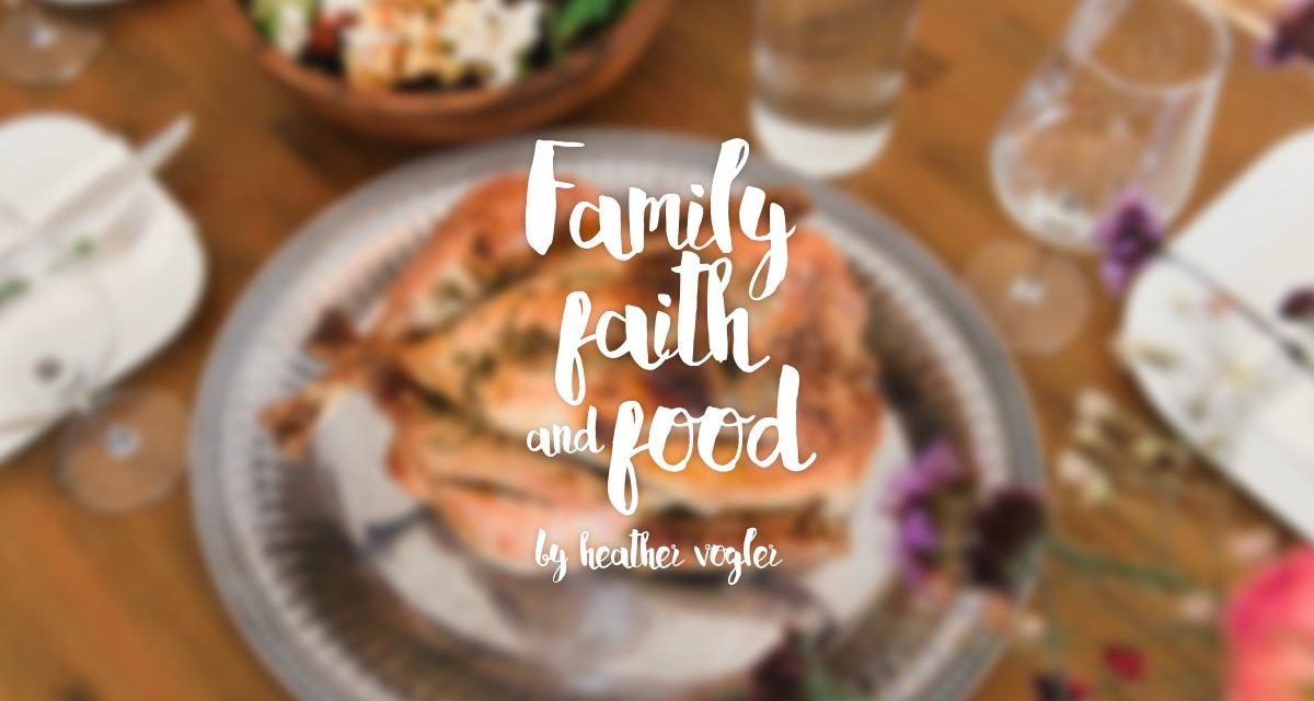 Family, faith, and food