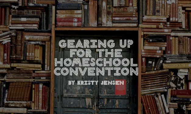 Gearing up for the homeschool convention