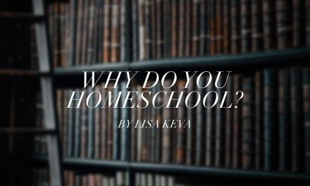 Why do you homeschool?