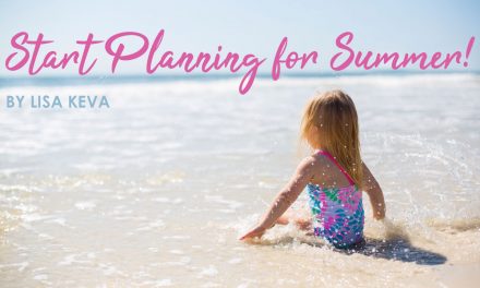 Start Planning for Your Summer, Now!