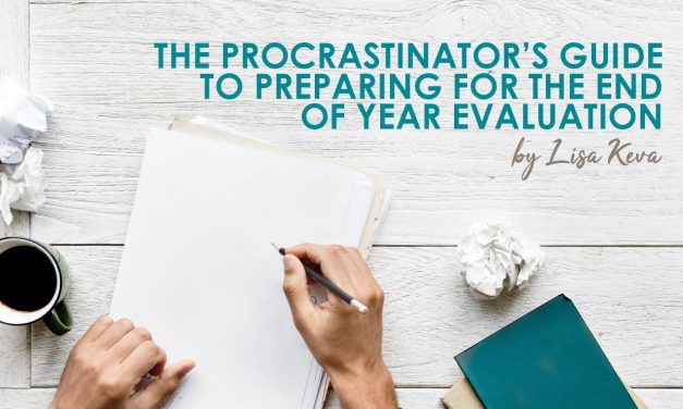 The Procrastinator’s Guide To Preparing For The End Of The Year Evaluation