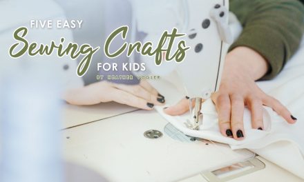 Five Easy Sewing Crafts For Kids