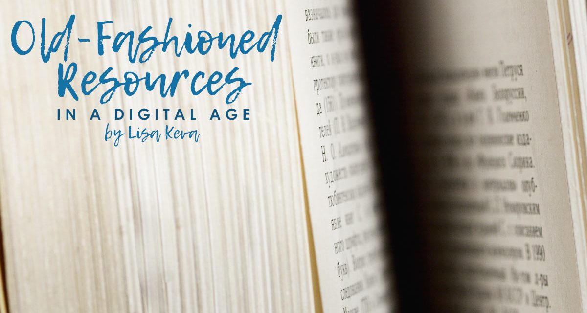 Old Fashioned Resources In A Digital Age