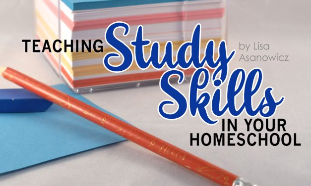 Teaching Study Skills In Your Homeschool