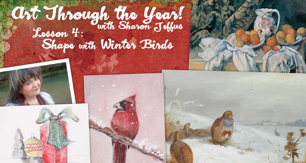 Art Through the Year with Sharon Jeffus – Lesson 4 – Shape with Winter Birds