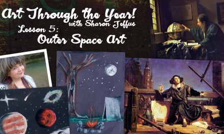 Art Through the Year with Sharon Jeffus – Lesson 5 – Outer Space Art