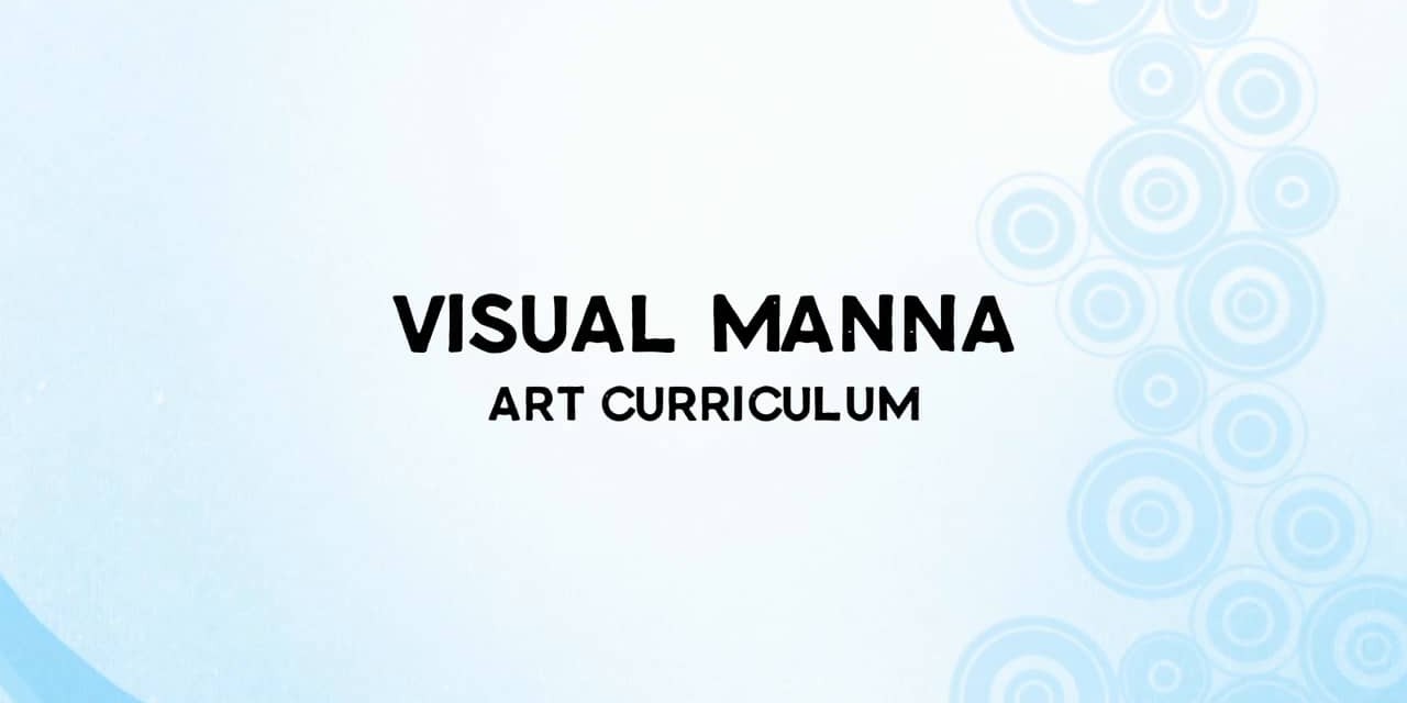 Visual Manna Art Curriculum