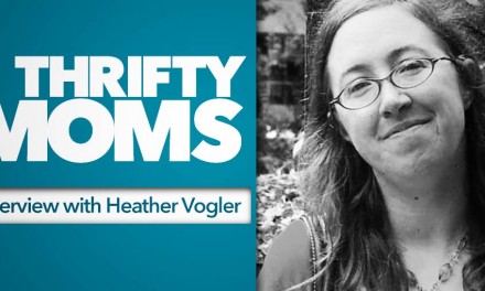 Thrifty Moms: An Interview with Heather Vogler