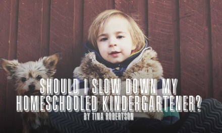Should I Slow Down My Homeschooled Kindergartener?