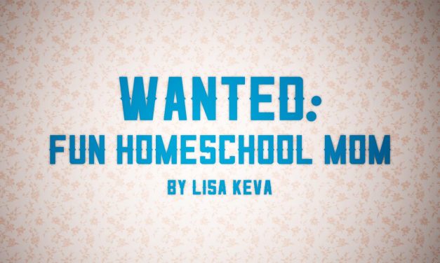 Wanted: Fun Homeschool Mom