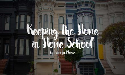 Keeping the Home in Home School