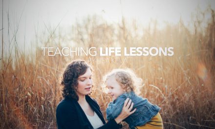 Teaching Life Lessons