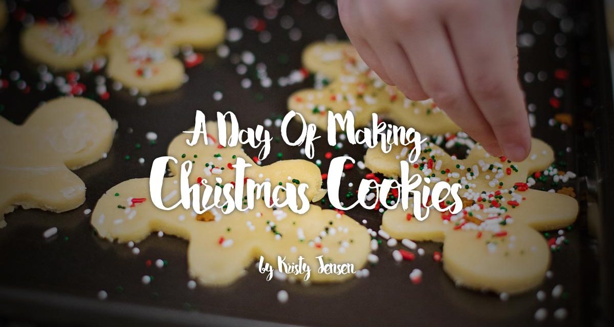 A Day Of Making Christmas Cookies