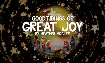 Good Tidings of Great Joy