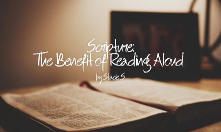 Scripture: The Benefit of Reading Aloud