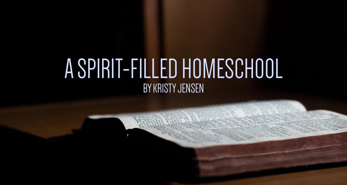 A Spirit-Filled Homeschool