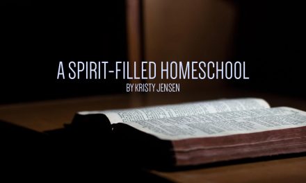 A Spirit-Filled Homeschool