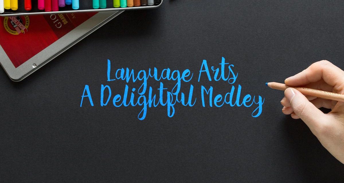 Language Arts – A Delightful Medley