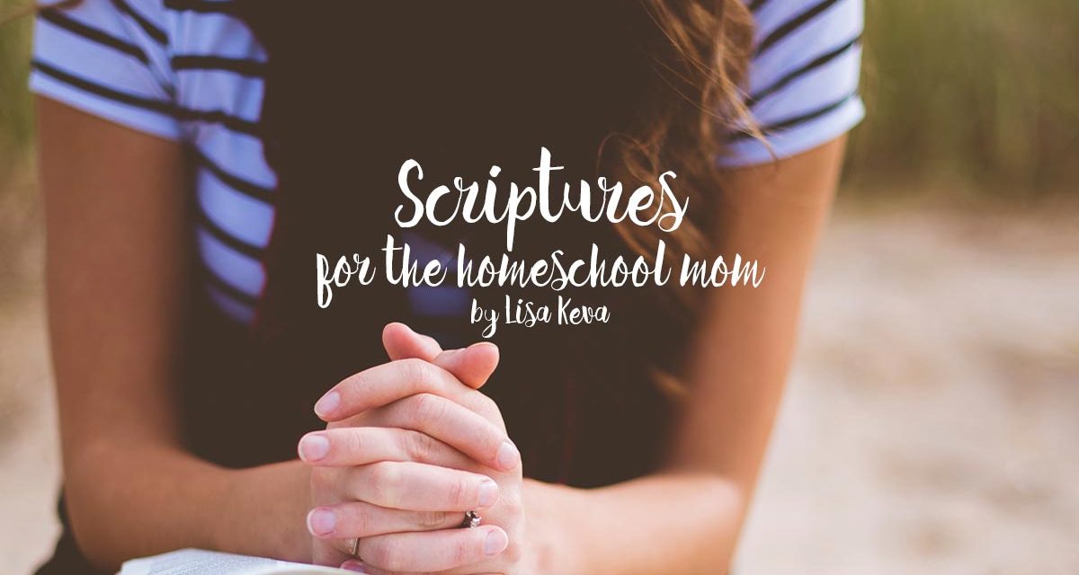 Scriptures for the homeschool mom