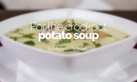 For the crock pot: potato soup