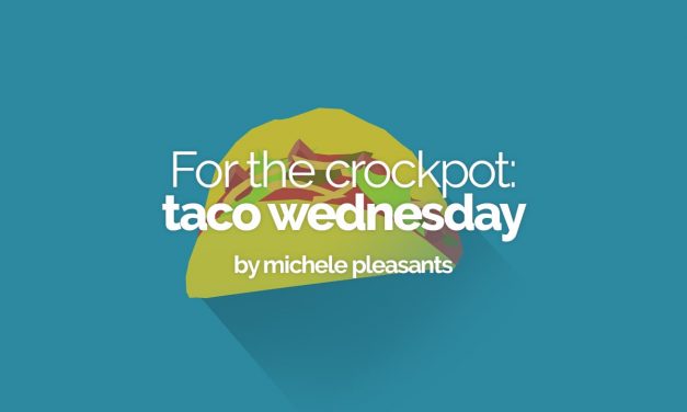 For the crock pot: taco wednesdy