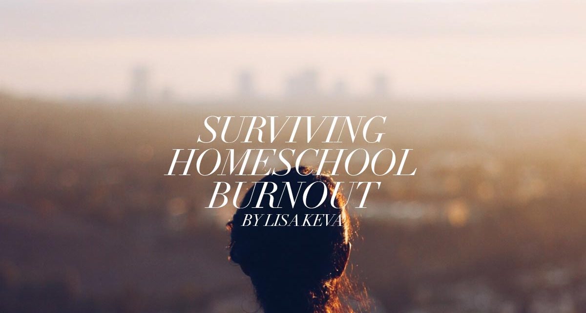 Surviving homeschool burnout – one mom’s story
