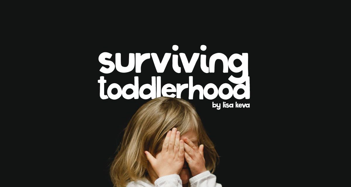Surviving toddlerhood