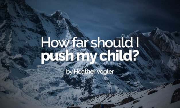 How far should I push my child?