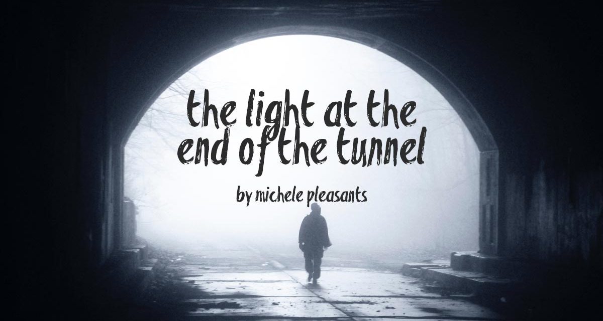 There’s a light at the end of the tunnel