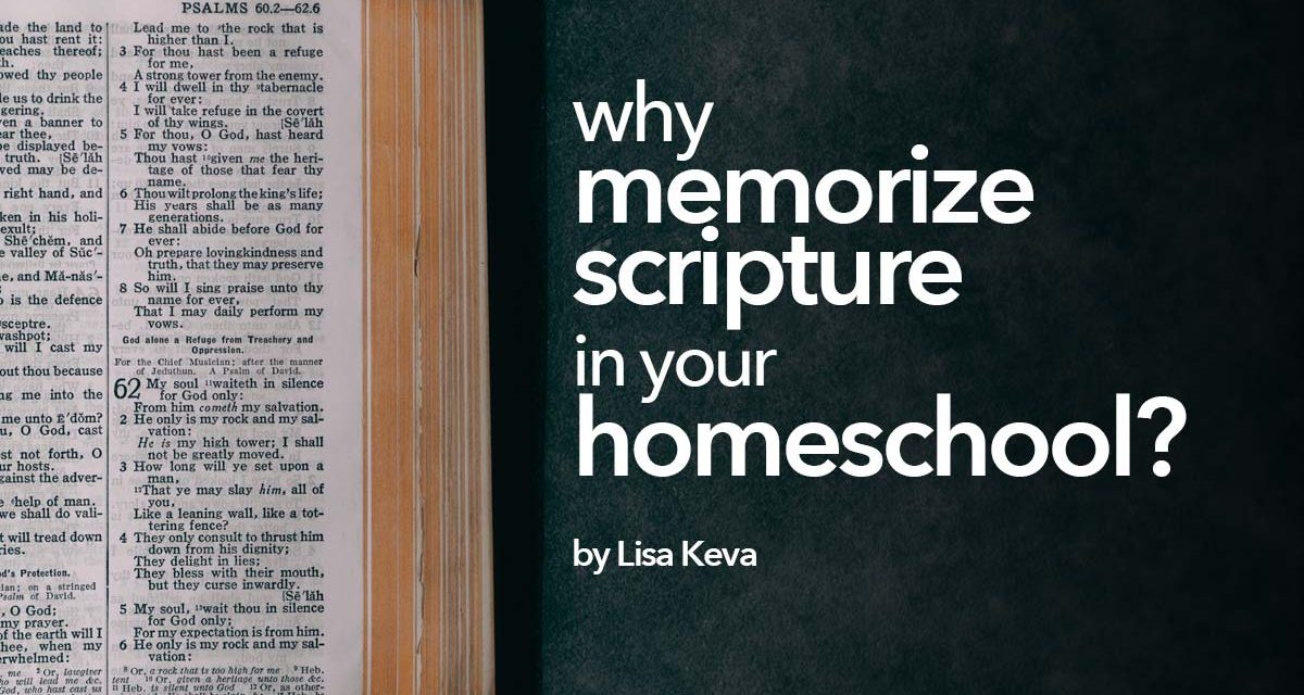 Why memorize scripture in your homeschool?