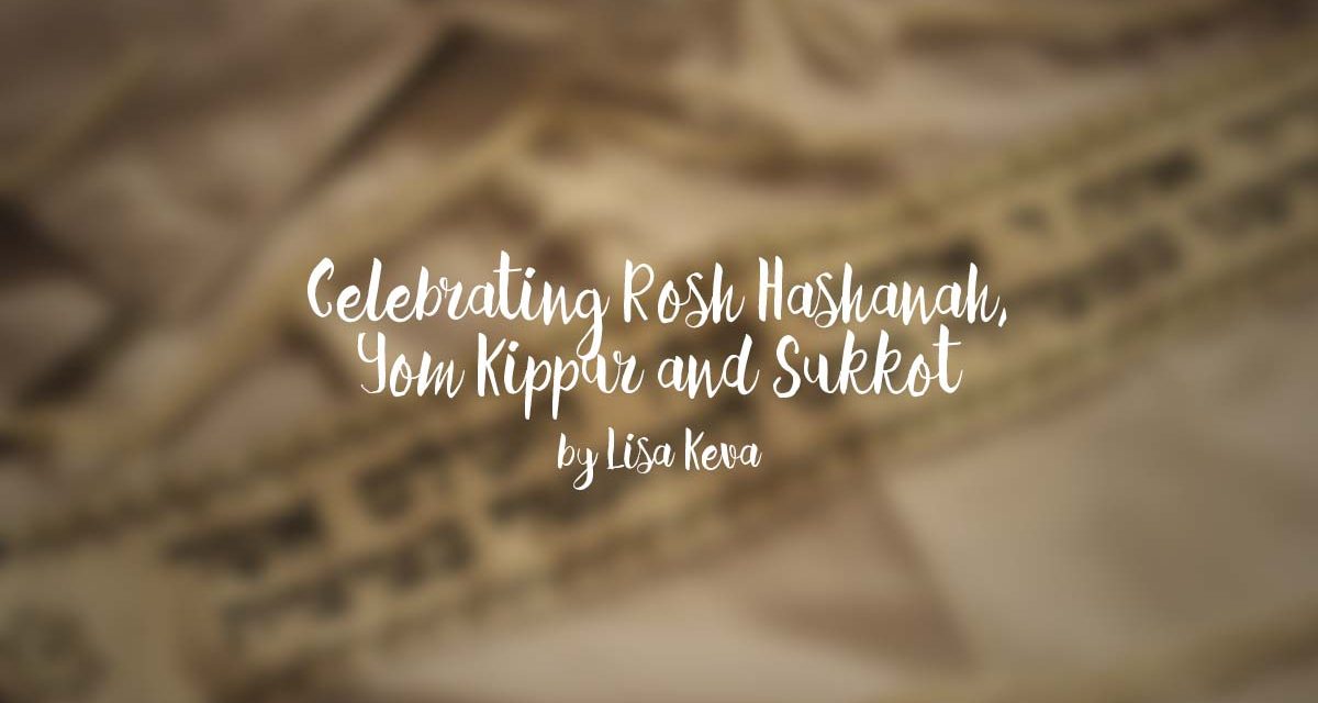 Celebrating Rosh Hashanah, Yom Kippur and Sukkot