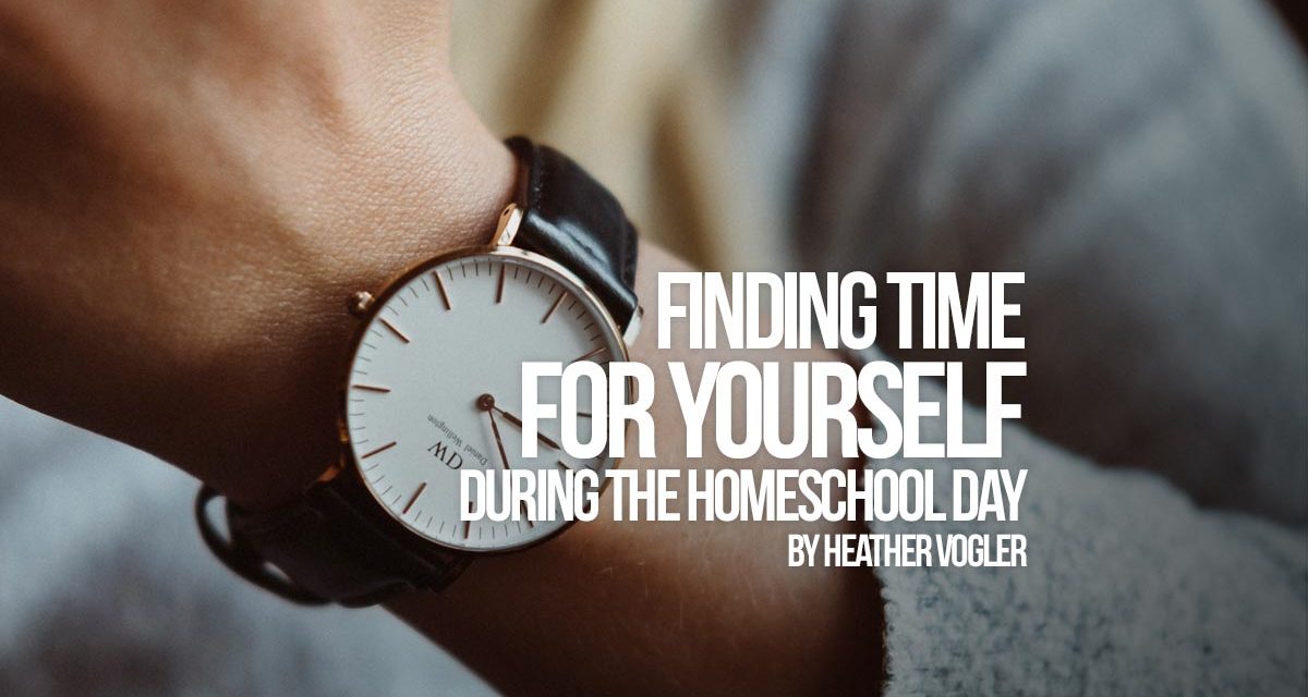 Finding time for yourself during the homeschool day