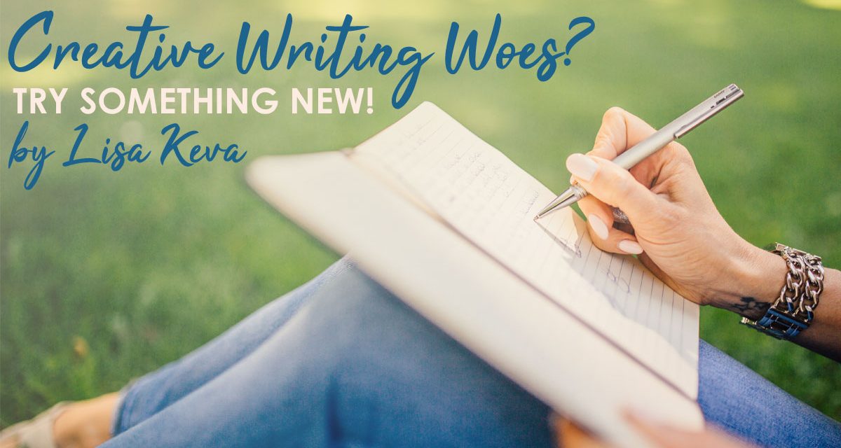 Creative Writing Woes?  Try Something New!