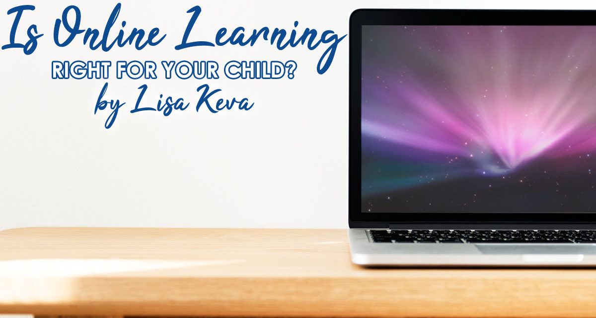 Is Online Learning Right For Your Child?