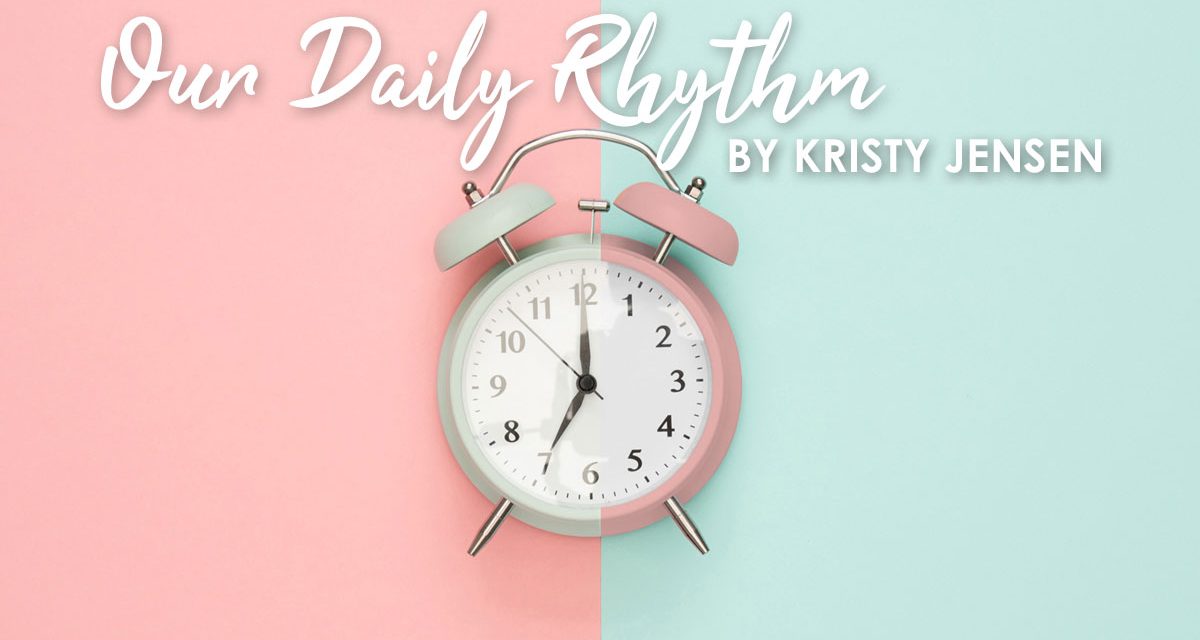 Our Daily Rhythm