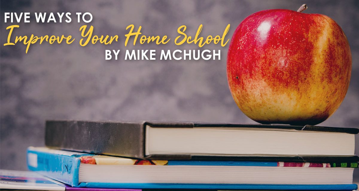 Five Ways to Improve Your Home School