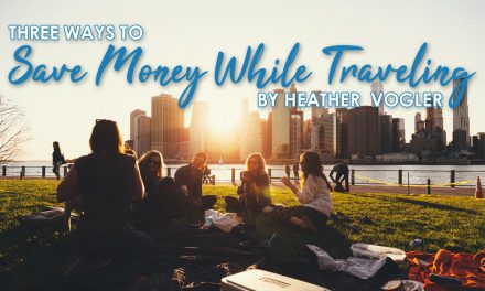 3 Ways To Save Money While Traveling