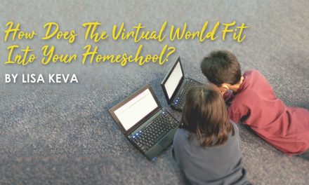 How Does The Virtual World Fit Into Your Homeschool?