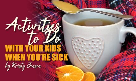 Activities to do With Your Kids When You’re Sick