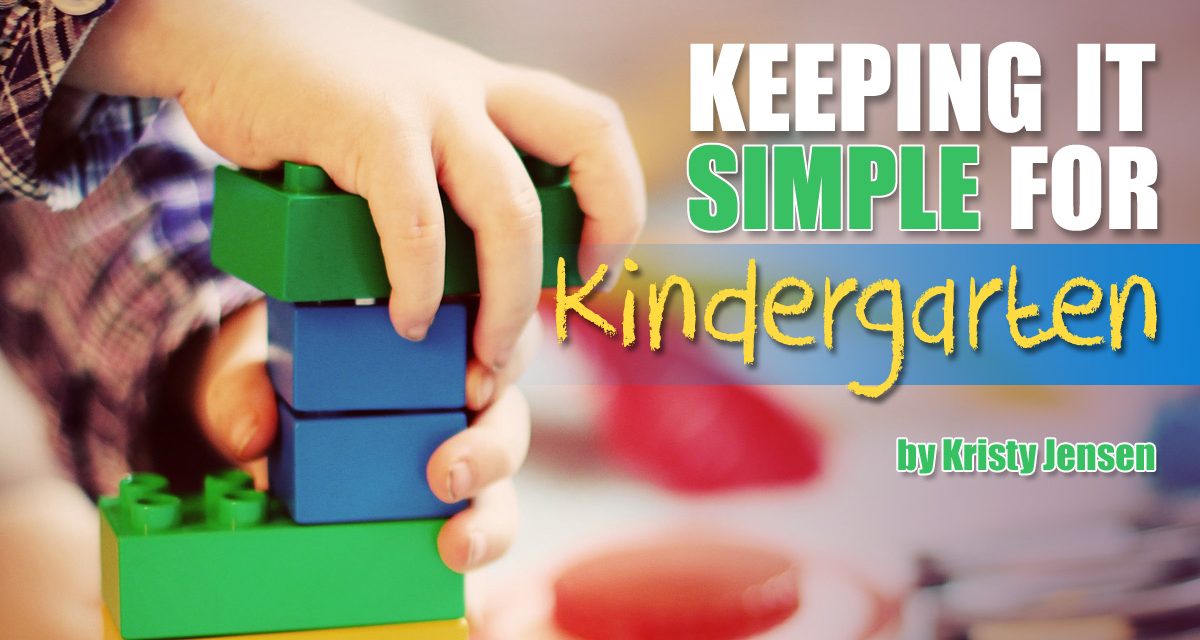 Keeping It Simple For Kindergarten