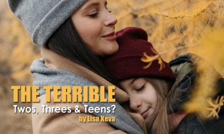 The “Terrible” Twos, Threes and Teens?