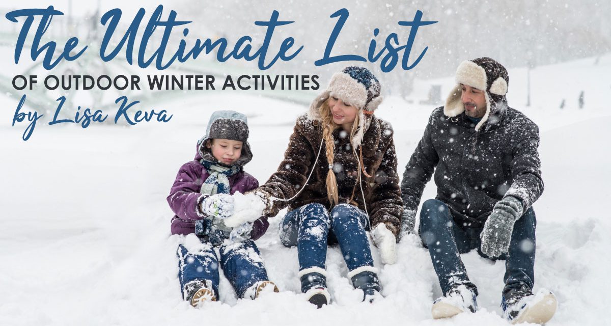 The Ultimate List of Fun Winter Outdoor Activities